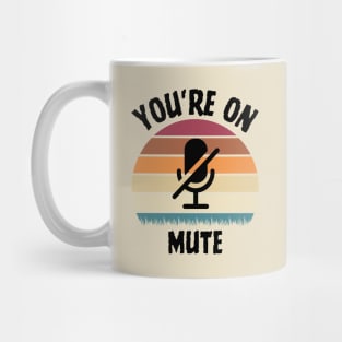 you are on mute combine retro sunset Mug